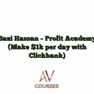 Bazi Hassan - Profit Academy (Make $1k per day with Clickbank)