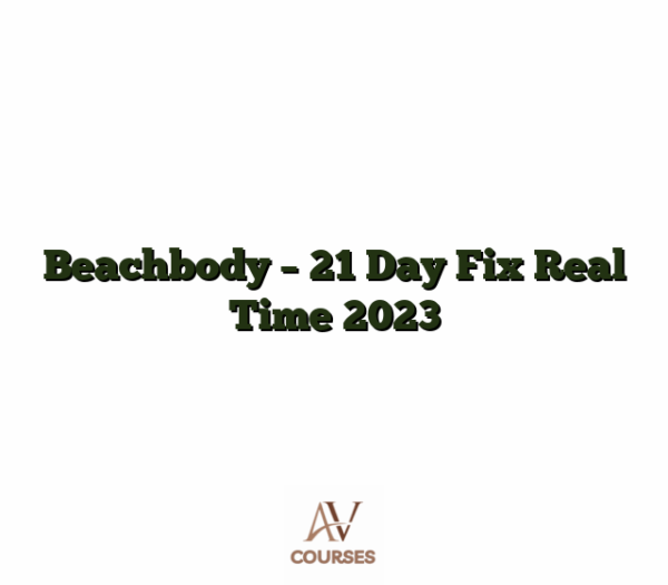 Beachbody - 21 Day Fix Real Time 2023