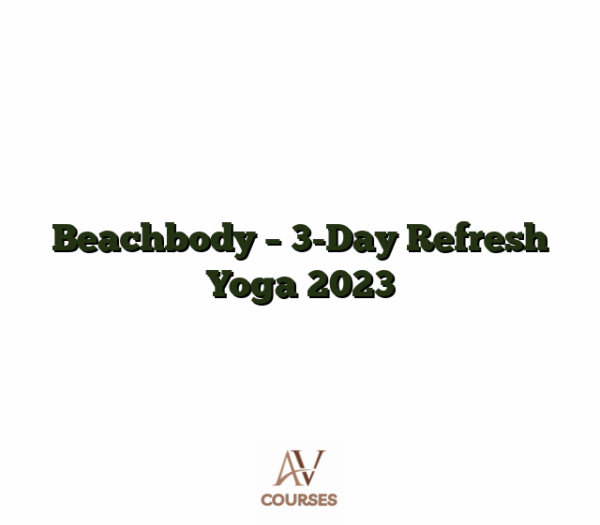 Beachbody - 3-Day Refresh Yoga 2023