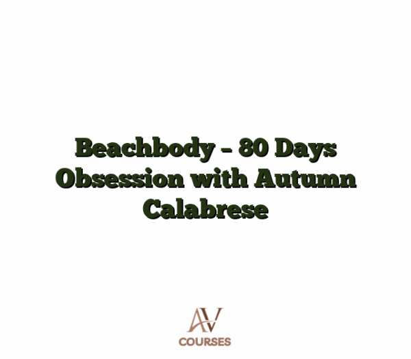 Beachbody - 80 Days Obsession with Autumn Calabrese