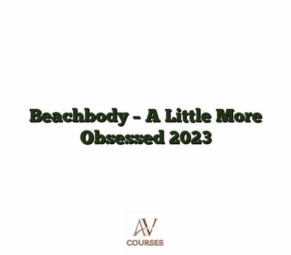 Beachbody - A Little More Obsessed 2023