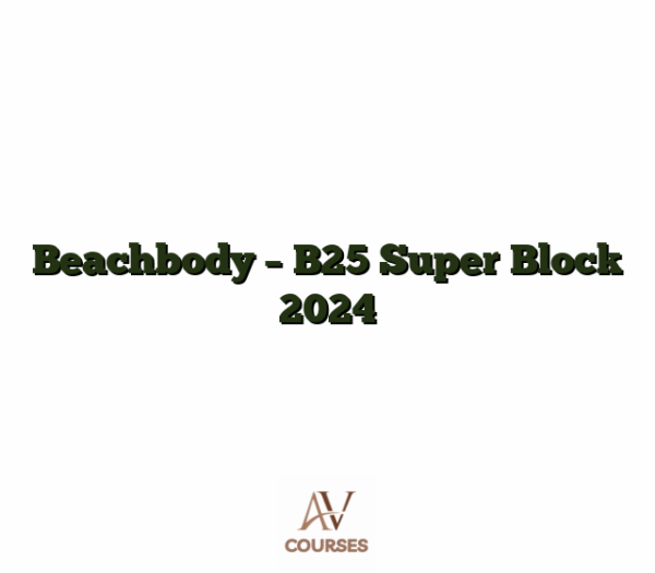 Beachbody - B25 Super Block 2024