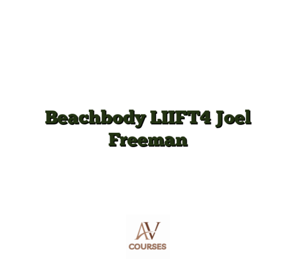 Beachbody LIIFT4 Joel Freeman