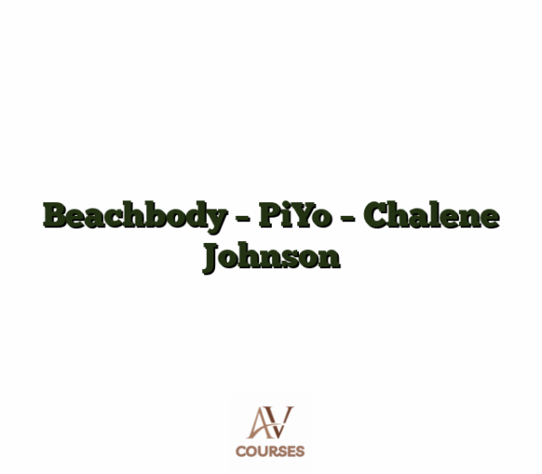 Beachbody - PiYo - Chalene Johnson