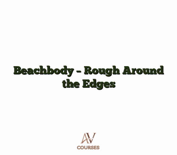 Beachbody - Rough Around the Edges