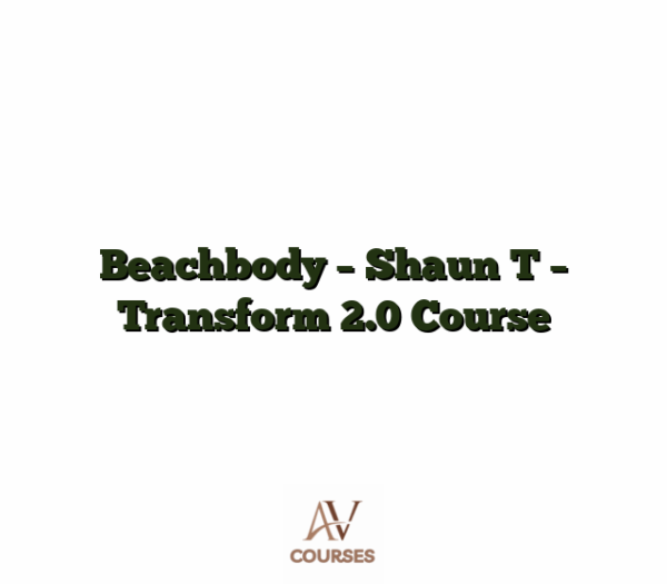 Beachbody - Shaun T - Transform 2.0 Course