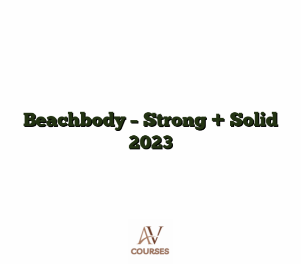 Beachbody - Strong + Solid 2023