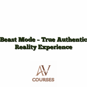Beast Mode - True Authentic Reality Experience