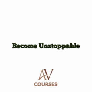 Become Unstoppable