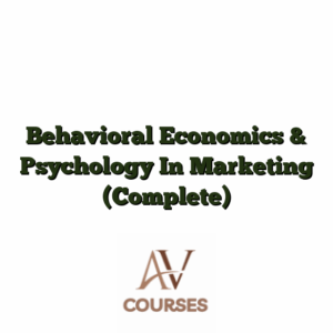 Behavioral Economics & Psychology In Marketing (Complete)