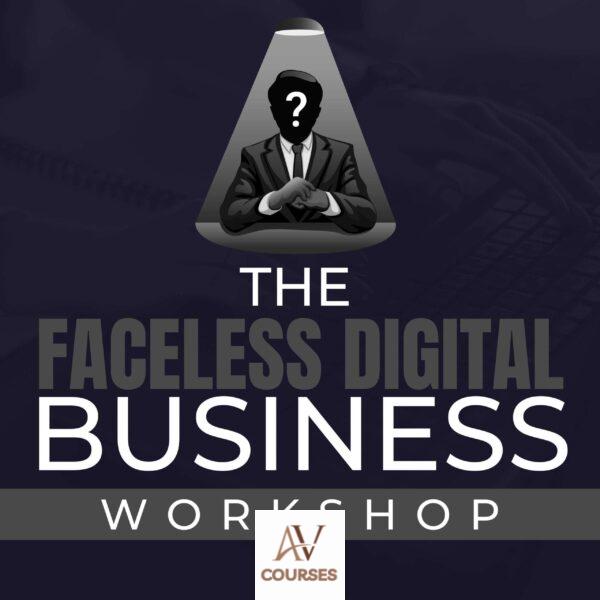 Ben Adkins -  Faceless Digital Business Workshop