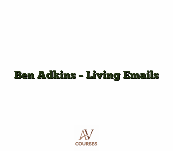 Ben Adkins - Living Emails