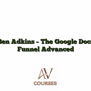 Ben Adkins - The Google Docs Funnel Advanced