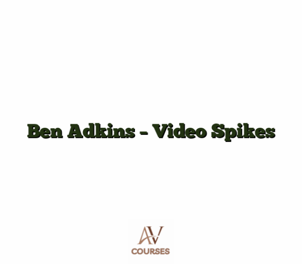 Ben Adkins - Video Spikes