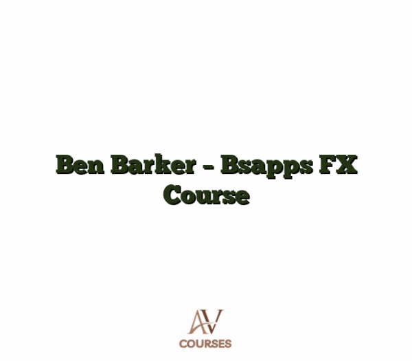 Ben Barker - Bsapps FX Course
