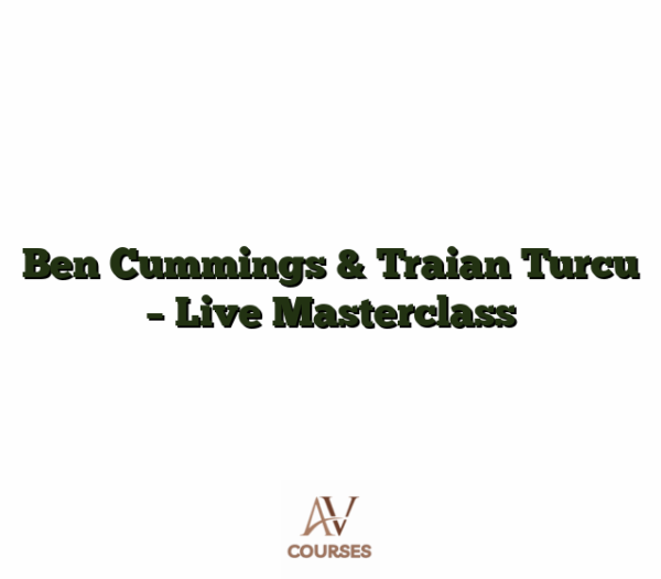 Ben Cummings & Traian Turcu - Live Masterclass