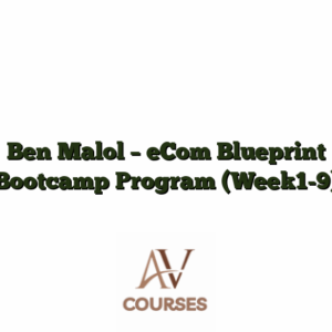 Ben Malol - eCom Blueprint Bootcamp Program (Week1-9)