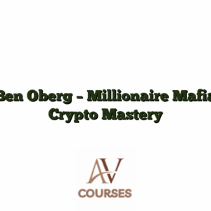 Ben Oberg - Millionaire Mafia Crypto Mastery