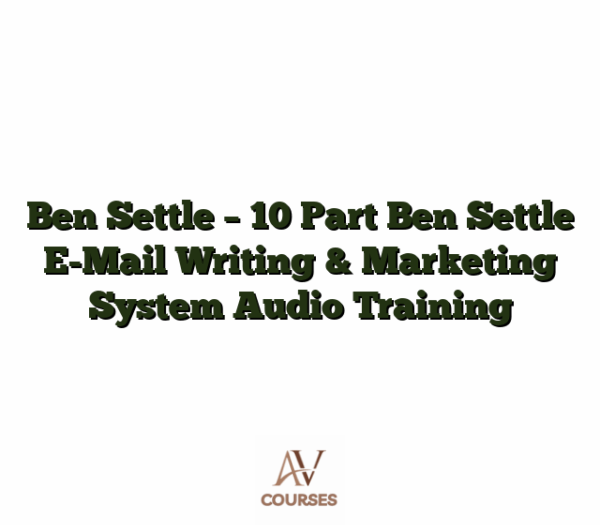 Ben Settle - 10 Part Ben Settle E-Mail Writing & Marketing System Audio Training