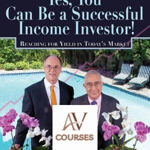 Yes, You Can Be A Successful Income Investor!: Reaching For Yield In Today’s Market Paperback