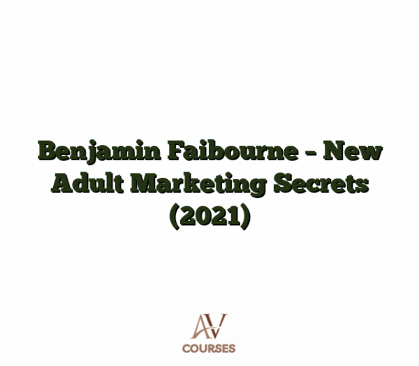 Benjamin Faibourne - New Adult Marketing Secrets (2021)
