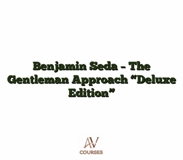 Benjamin Seda - The Gentleman Approach "Deluxe Edition"
