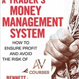 A Trader’s Money Management System: How to Ensure Profit and Avoid the Risk of Ruin