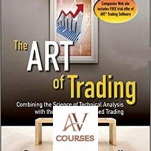 The ART of Trading: Combining the Science of Technical Analysis with the Art of Reality-Based Trading