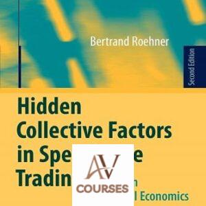 Hidden Collective Factors in Speculative Trading: A Study in Analytical Economics