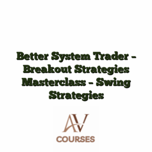 Better System Trader - Breakout Strategies Masterclass - Swing Strategies