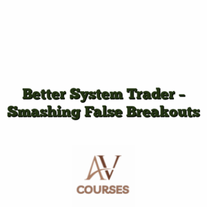 Better System Trader - Smashing False Breakouts