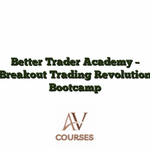 Better Trader Academy - Breakout Trading Revolution Bootcamp