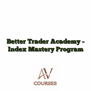 Better Trader Academy - Index Mastery Program