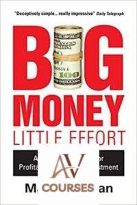 Big Money, Little Effort: Practical and Effective Strategies for Stock Market Investment