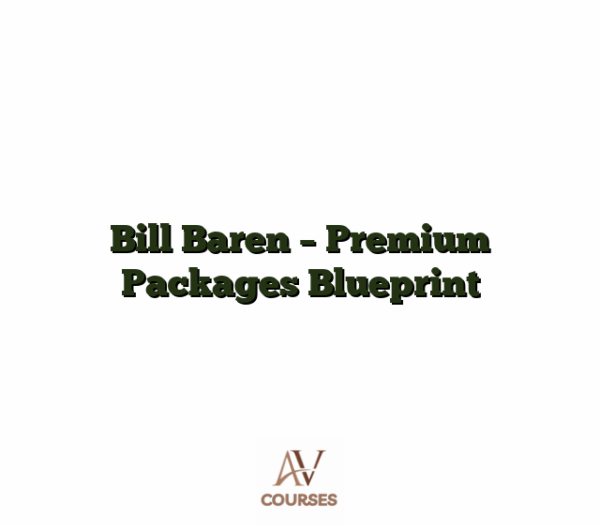 Bill Baren - Premium Packages Blueprint