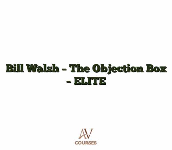 Bill Walsh - The Objection Box - ELITE