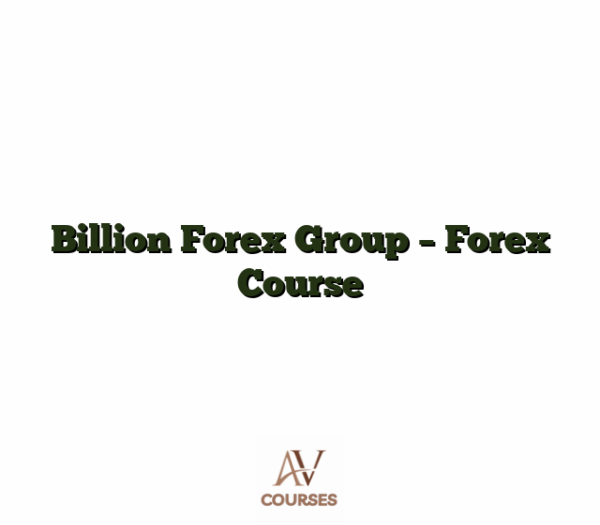 Billion Forex Group - Forex Course