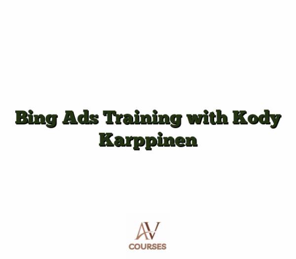 Bing Ads Training with Kody Karppinen