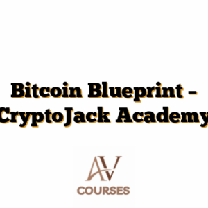 Bitcoin Blueprint - CryptoJack Academy