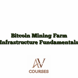Bitcoin Mining Farm Infrastructure Fundamentals