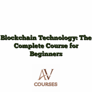 Blockchain Technology: The Complete Course for Beginners