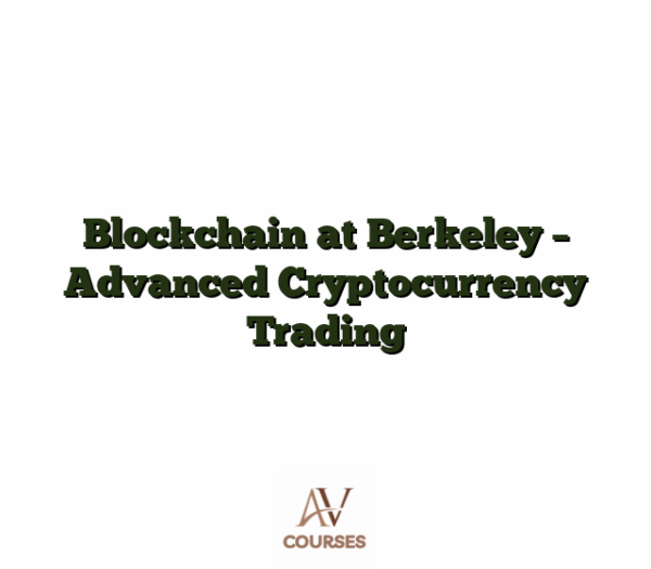 Blockchain at Berkeley - Advanced Cryptocurrency Trading