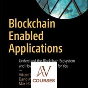 Blockchain Enabled Applications: Understand the Blockchain Ecosystem and How to Make it Work for You