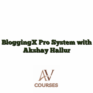 BloggingX Pro System with Akshay Hallur