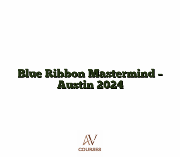 Blue Ribbon Mastermind - Austin 2024