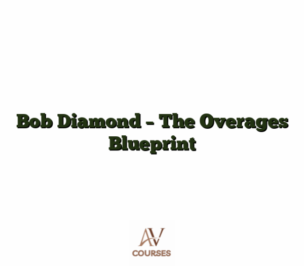 Bob Diamond - The Overages Blueprint