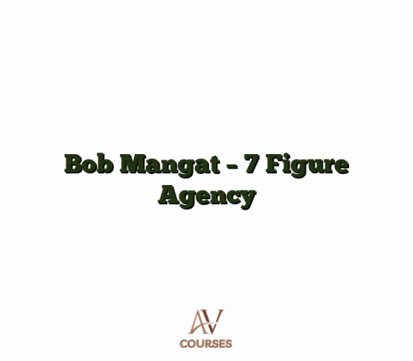 Bob Mangat - 7 Figure Agency