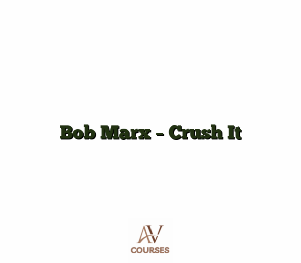 Bob Marx - Crush It