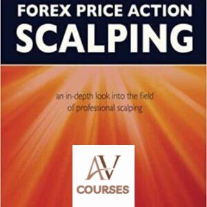 Forex Price Action Scalping: An In-Depth Look Into The Field of Professional Scalping