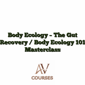 Body Ecology - The Gut Recovery / Body Ecology 101 Masterclass